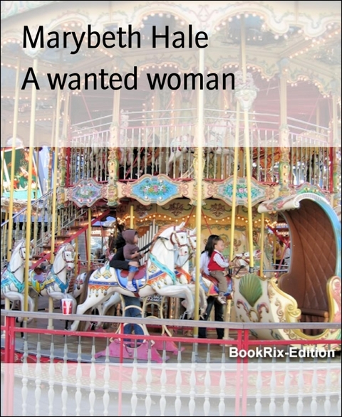 A wanted woman - Marybeth Hale