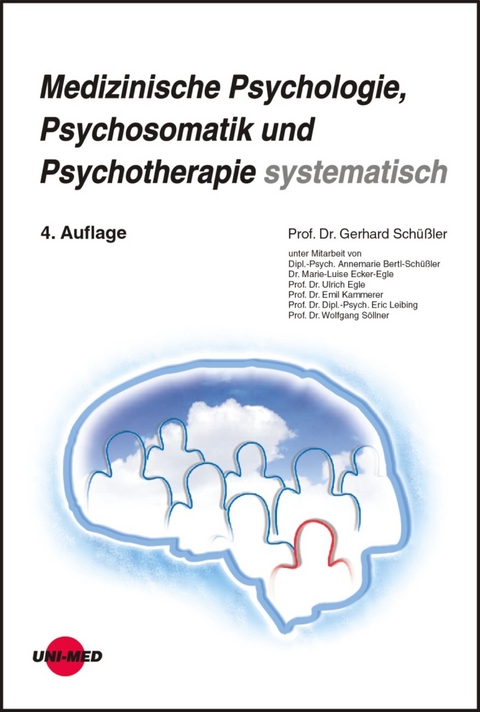 Medizinische Psychologie, Psychosomatik und Psychotherapie systematisch - Gerhard Schüßler