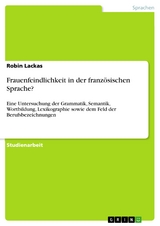 Frauenfeindlichkeit in der französischen Sprache? - Robin Lackas