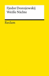 Weiße Nächte. Ein empfindsamer Roman. Aus den Erinnerungen eines Träumers -  Fjodor Dostojewskij