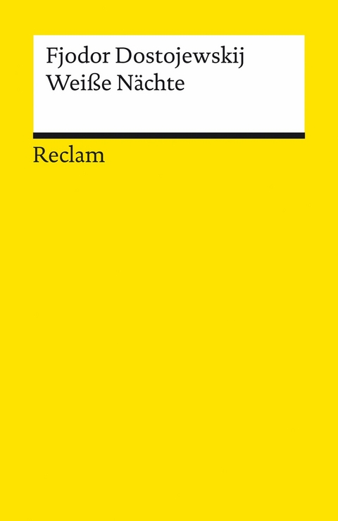 Weiße Nächte. Ein empfindsamer Roman. Aus den Erinnerungen eines Träumers -  Fjodor Dostojewskij