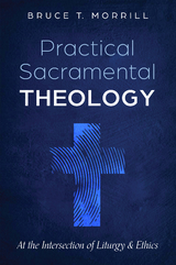 Practical Sacramental Theology -  Bruce T. Morrill