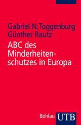 ABC des Minderheitenschutzes in Europa - Gabriel N. Toggenburg, Günther Rautz