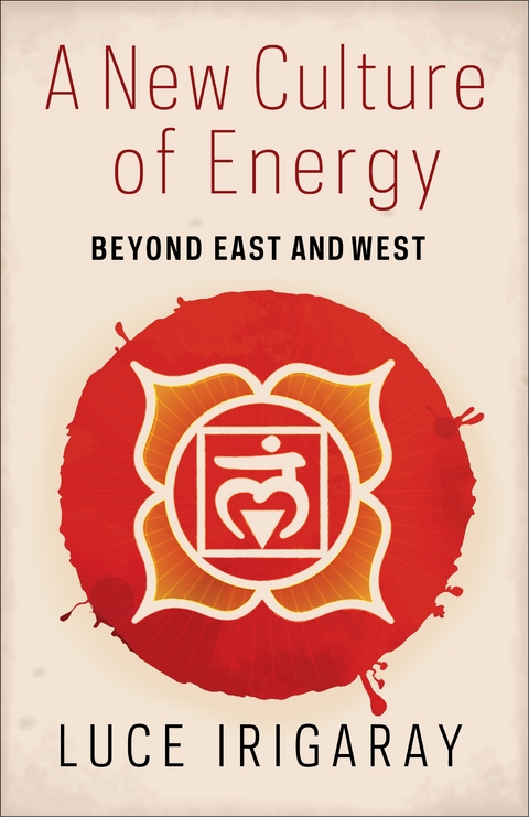 A New Culture of Energy - Luce Irigaray