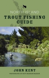 North Island Trout Fishing Guide - Kent, John