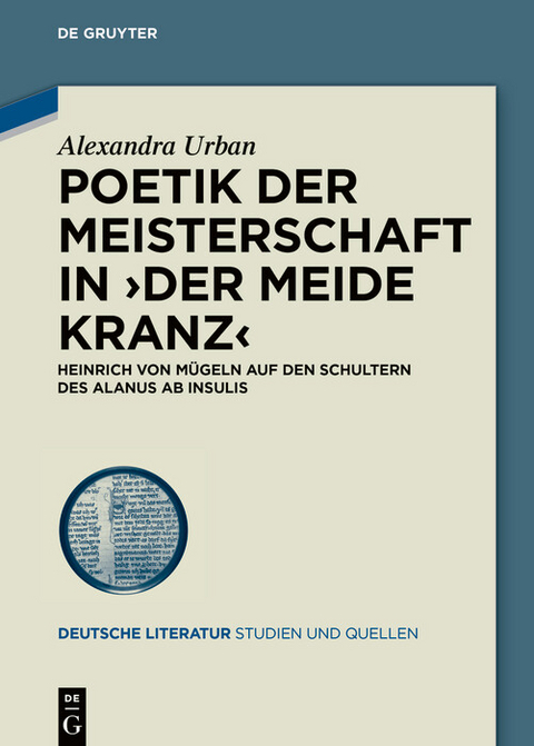 Poetik der Meisterschaft in ?Der meide kranz? -  Alexandra Urban