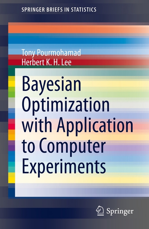 Bayesian Optimization with Application to Computer Experiments - Tony Pourmohamad, Herbert K. H. Lee