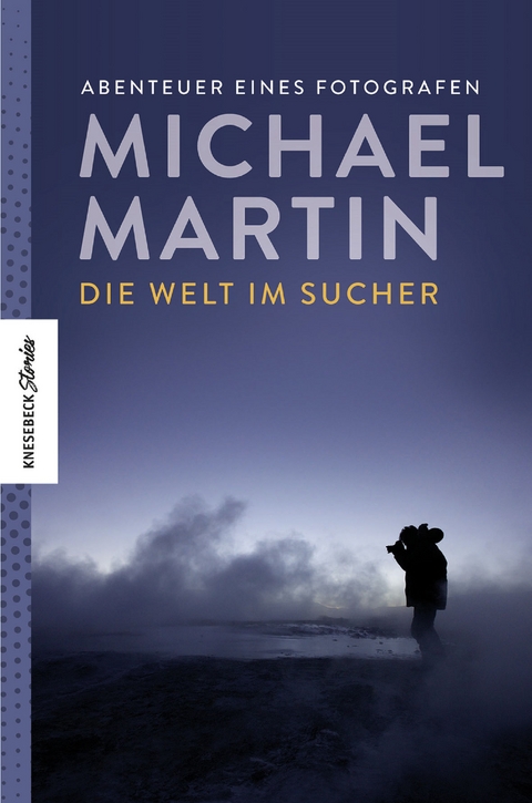 Die Welt im Sucher -  Michael Martin