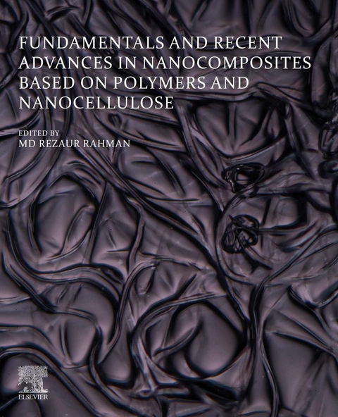 Fundamentals and Recent Advances in Nanocomposites Based on Polymers and Nanocellulose - 