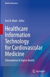 Healthcare Information Technology for Cardiovascular Medicine - 