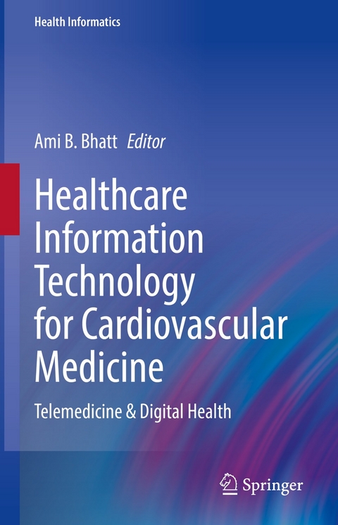 Healthcare Information Technology for Cardiovascular Medicine - 