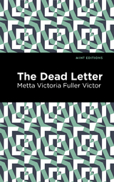 The Dead Letter - Metta Victoria Fuller Victor