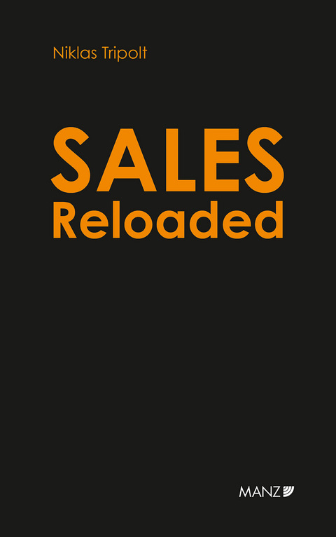 Sales Reloaded Komplexe Projekte in drei Phasen erfolgreich verkaufen - Niklas Tripolt