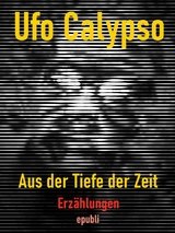 Aus der Tiefe der Zeit - Ufo Calypso