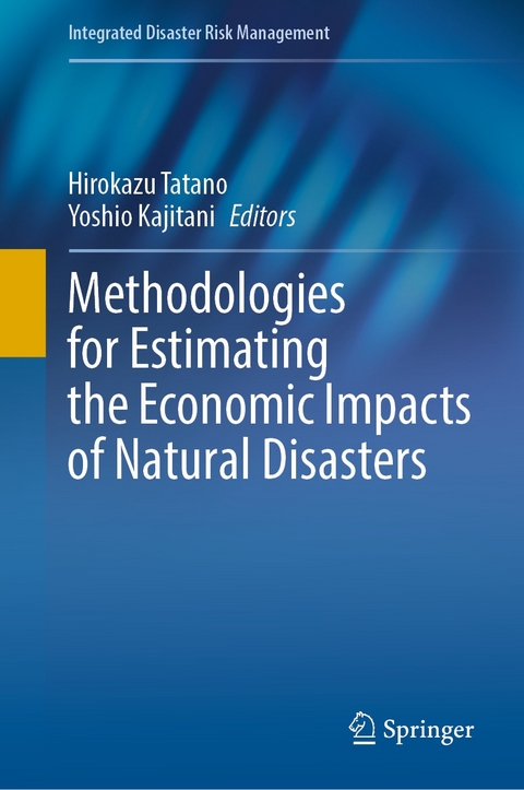 Methodologies for Estimating the Economic Impacts of Natural Disasters - 