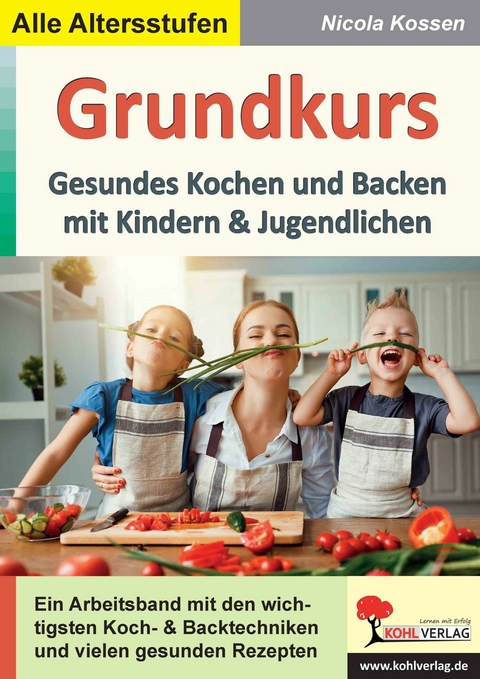 Grundkurs gesundes Kochen und Backen -  Nicola Kossen