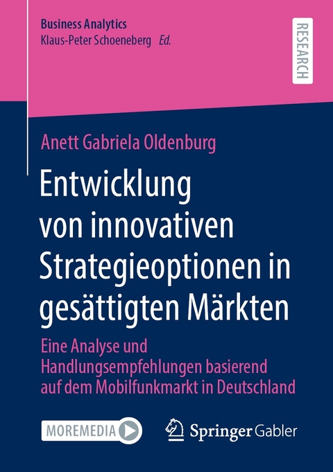 Entwicklung von innovativen Strategieoptionen in gesättigten Märkten - Anett Gabriela Oldenburg