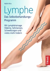 Lymphe - Das Selbstbehandlungs-Programm - Koichi Kira