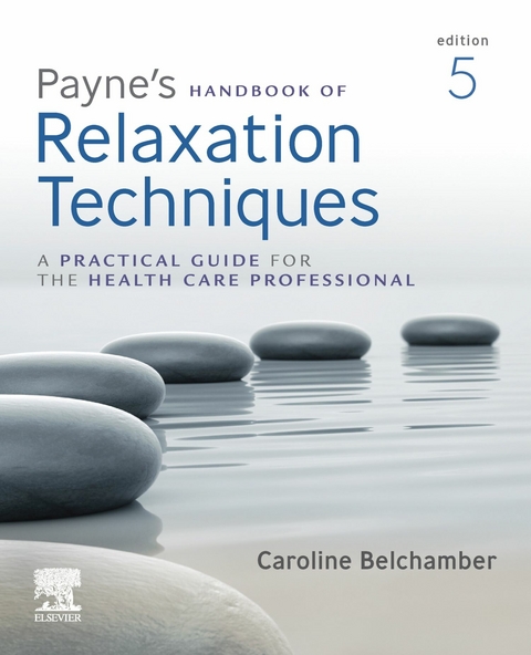 Payne's Handbook of Relaxation Techniques E-Book -  Caroline Belchamber