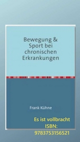 Bewegung & Sport bei chronischen Erkrankungen -  Frank Kühne