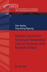 Robust Control for Uncertain Networked Control Systems with Random Delays - Dan Huang, Sing Kiong Nguang