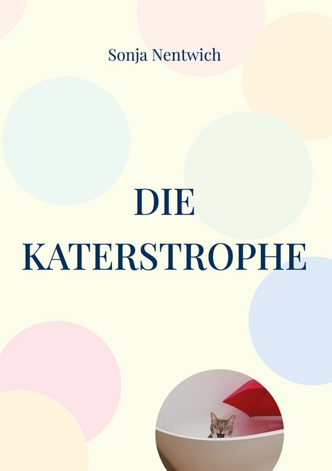 Die Katerstrophe - Sonja Nentwich