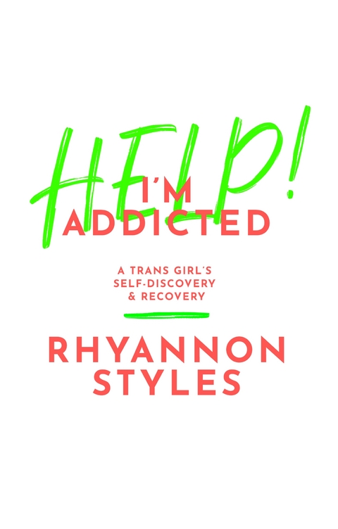 Help! I'm Addicted - Rhyannon Styles