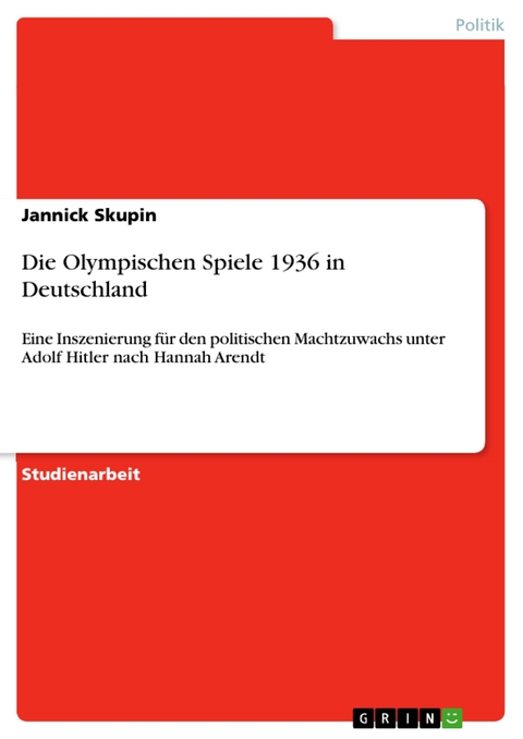 Die Olympischen Spiele 1936 in Deutschland - Jannick Skupin