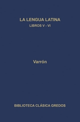 La linua latina. Libros V-VI -  Varrón