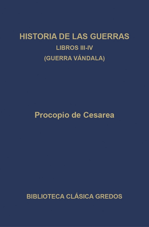 Historia de las guerras. Libros III-IV. Guerra vándala. - Procopio de Cesarea