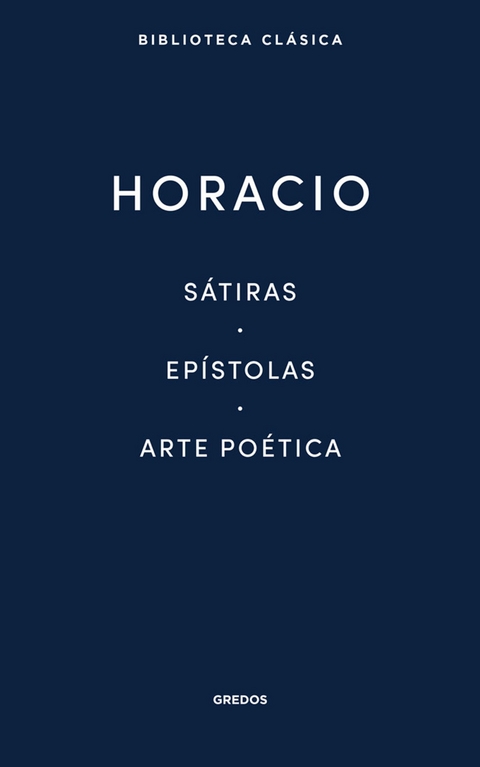 Sátiras. Epístolas. Arte poética. -  Horacio