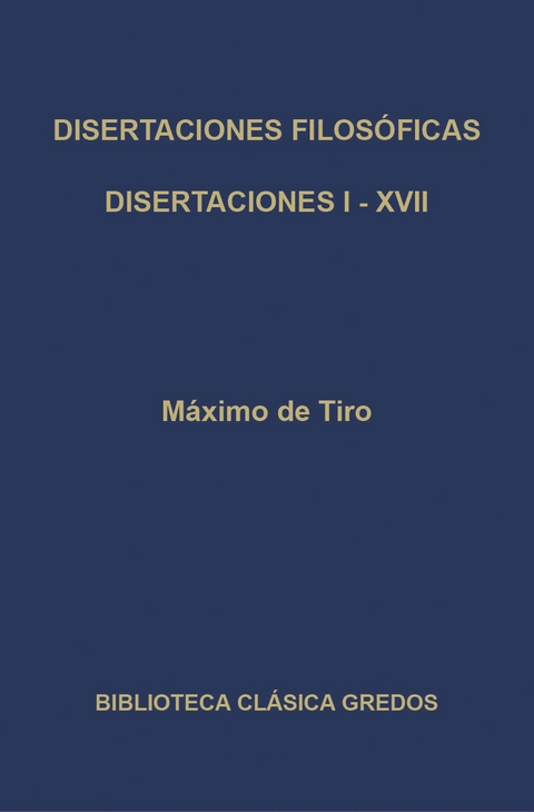 Disertaciones filosóficas I-XVII - Máximo de Tiro