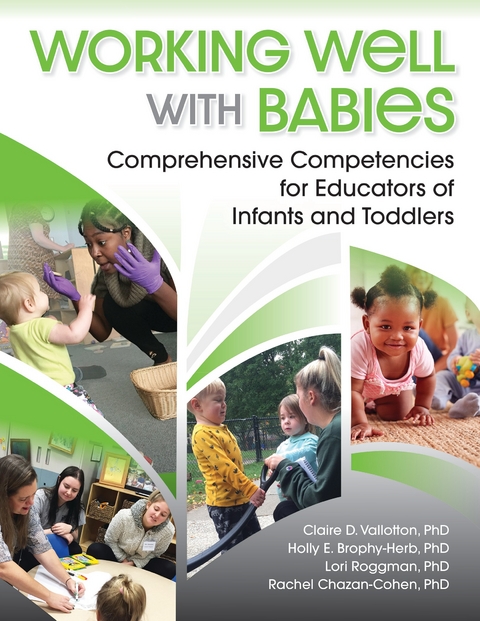 Working Well with Babies - Claire D. Vallotton, Holly Brophy-Herb, Lori Roggman, Rachel Chazan-Cohen