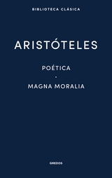 Poética. Magna Moralia. -  Aristóteles