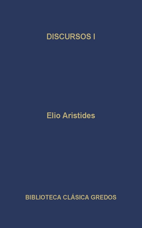 Discursos I -  Elio Aristides