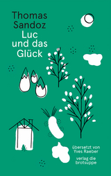 Luc und das Glück - Thomas Sandoz