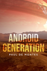 Android Generation - Paul De Montes