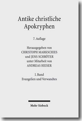 Antike christliche Apokryphen in deutscher Übersetzung - Heiser, Andreas; Markschies, Christoph; Schröter, Jens