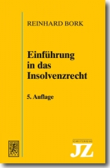 Einführung in das Insolvenzrecht - Reinhard Bork