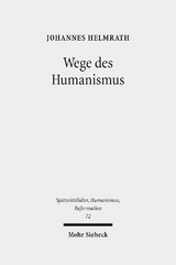 Wege des Humanismus - Johannes Helmrath