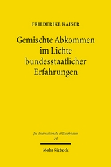 Gemischte Abkommen im Lichte bundesstaatlicher Erfahrungen - Friederike Kaiser