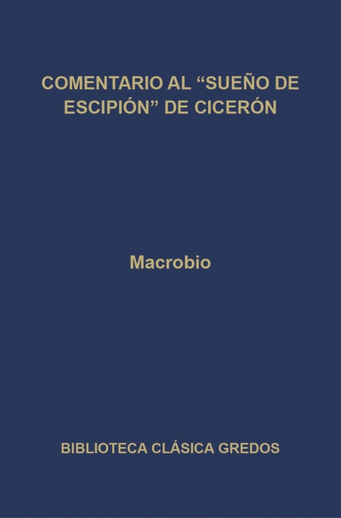 Comentario al Sueño de Escipión de Cicerón -  Macrobio