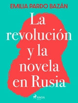 La revolución y la novela en Rusia - Emilia Pardo Bazán