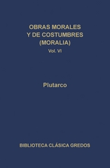 Obras morales y de costumbres (Moralia) VI -  Plutarco