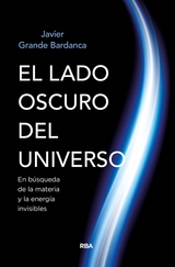 El lado oscuro del universo - Javier Grande