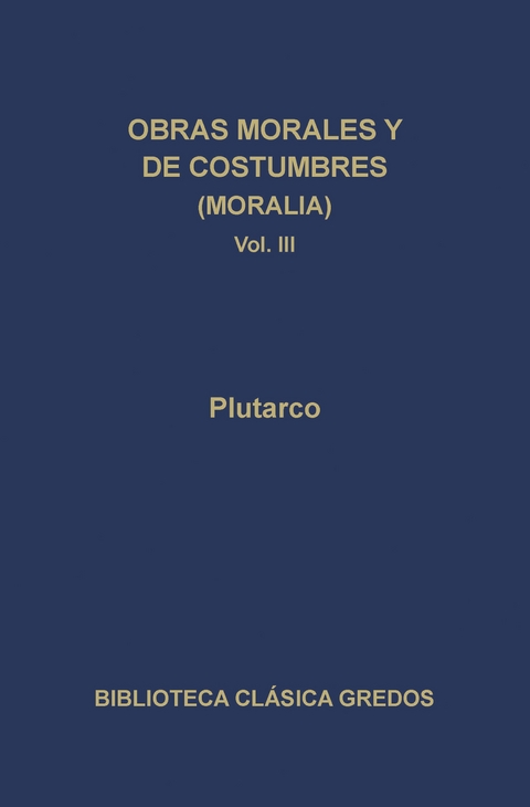 Obras morales y de costumbres (Moralia) III -  Plutarco