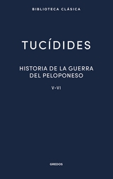 Historia de la guerra del Peloponeso. Libros V-VI -  Tucídides