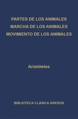 Partes de los animales. Marcha de los animales. Movimiento de los animales. -  Aristóteles