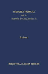 Historia romana II. Guerras civiles (Libros I-II) -  Apiano