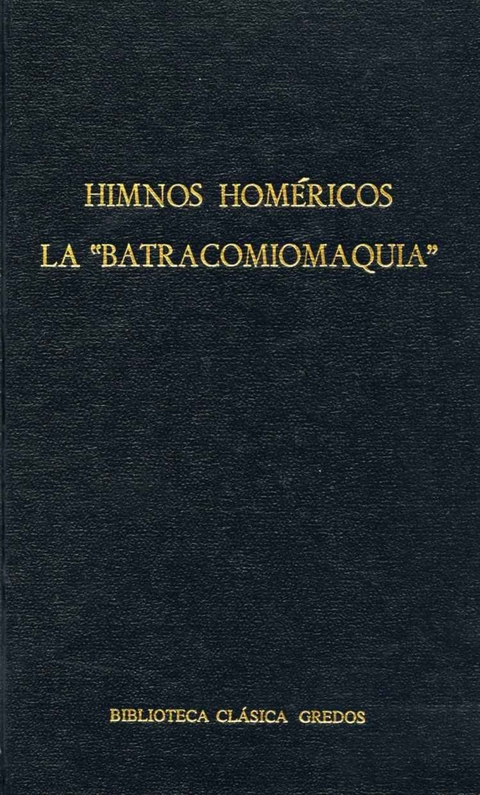 Himnos homéricos. La "Batracomiomaquia" -  Homero